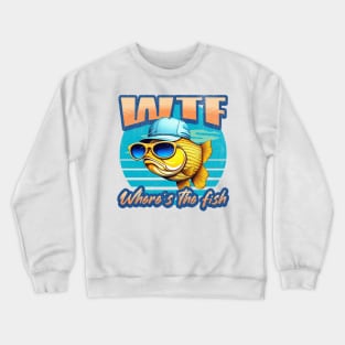 Wtf where is the fish Crewneck Sweatshirt